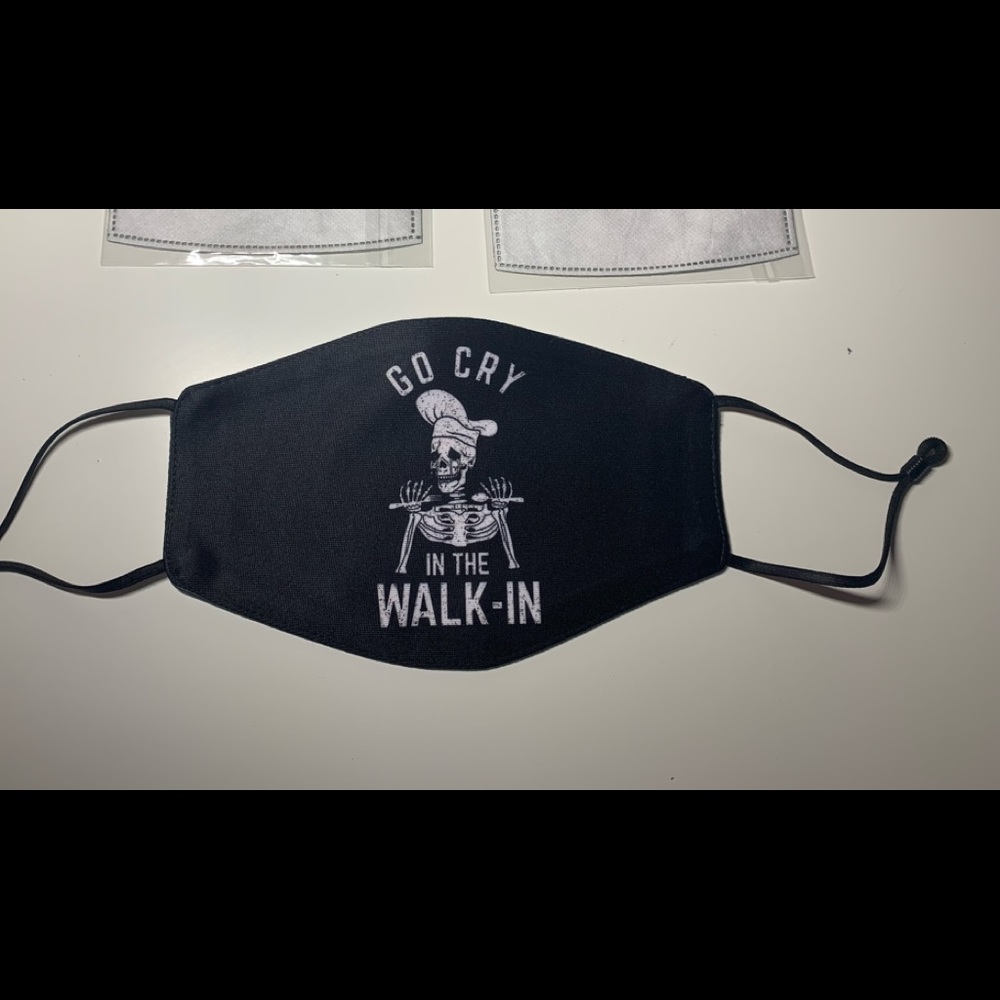 Go Cry in the Walk-in Face Mask Kitchen Restaurant Humor Unisex